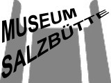 << Museum Salzbütte >>